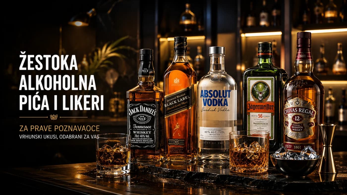 Žestoka Alkoholna Pića i Likeri